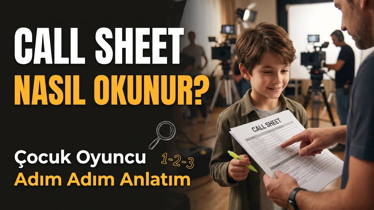 Call Sheet Nasıl Okunur Çocuk Oyuncu: Adım Adım Anlatım