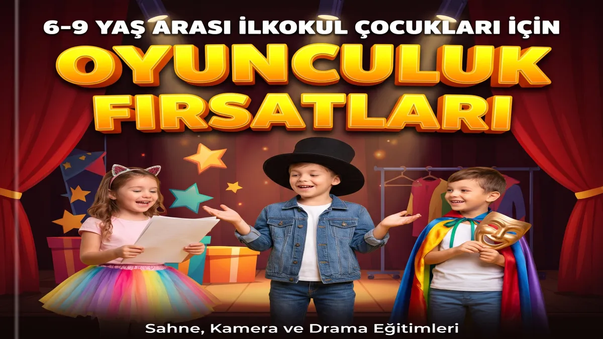 6-9 Yaş Arası İlkokul Çocukları İçin Oyunculuk Fırsatları