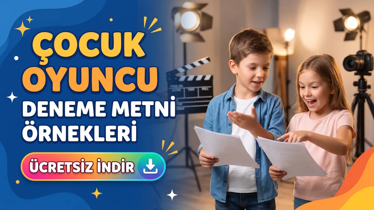 Çocuk oyuncu deneme metni örnekleri indir