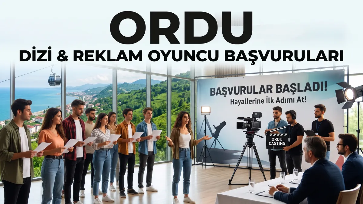 Ordu dizi reklam oyuncu başvurusu