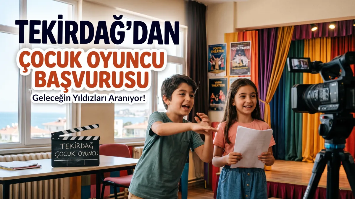 Tekirdağ’dan Çocuk Oyuncu Başvurusu