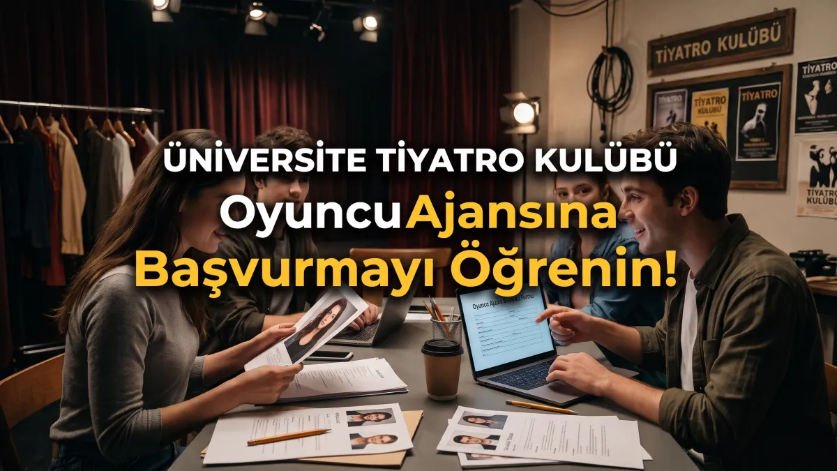 Üniversite Tiyatro Kulübü Oyuncu Ajansına Başvurmayı Öğrenin