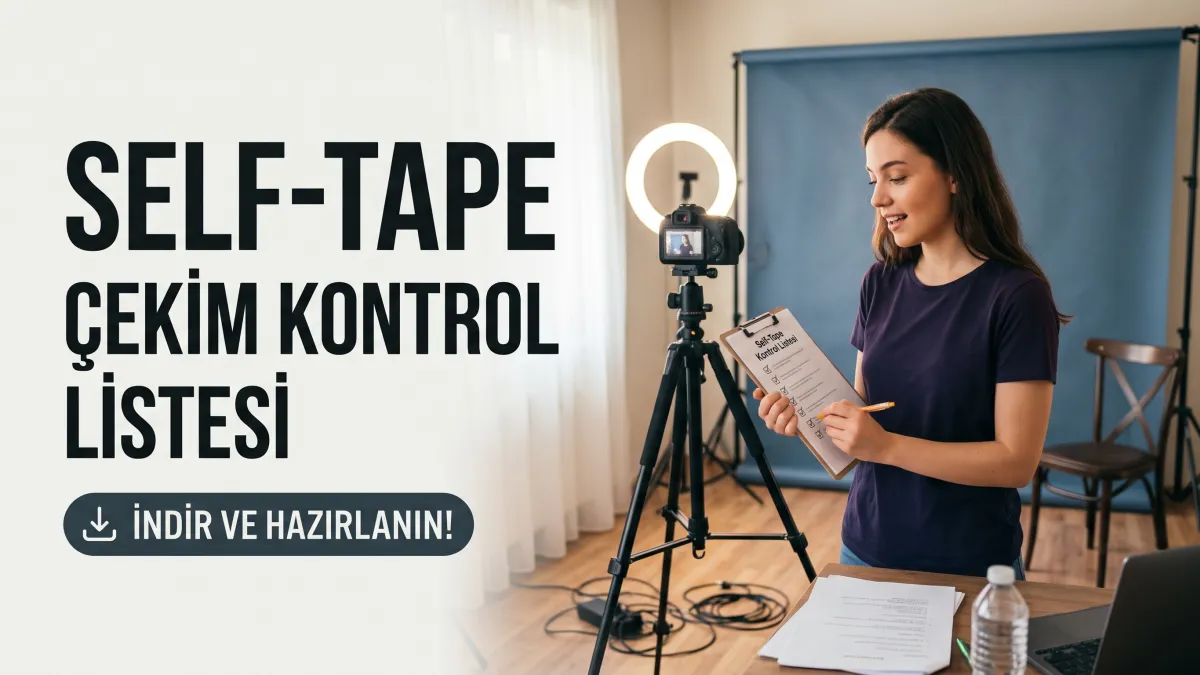 Self Tape Çekim Kontrol Listesi İndir ve Hazırlanın
