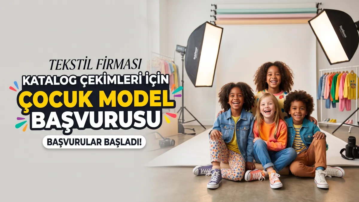 Tekstil Firması Katalog Çekimleri İçin Çocuk Model Başvurusu